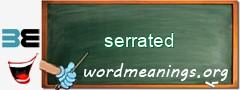 WordMeaning blackboard for serrated